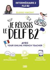 Image de Je réussis le DELF B2 avec Your online french teacher