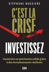 Picture of C'est la crise, investissez !