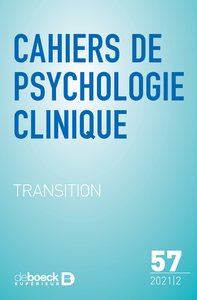 Picture of Cahiers de psychologie clinique 2021/2 - 57 - Transition