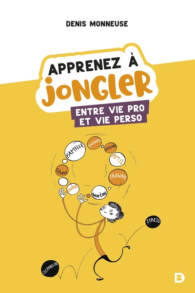 Picture of Apprenez à jongler entre vie pro et vie perso