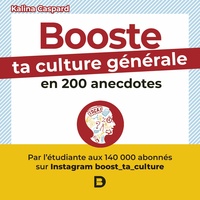 Image de Booste ta culture générale en 200 anecdotes