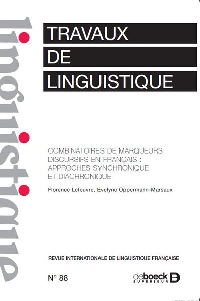 Picture of TL n° 88 - Combinatoires de marqueurs discursifs en français : approches synchronique et diachroniqu