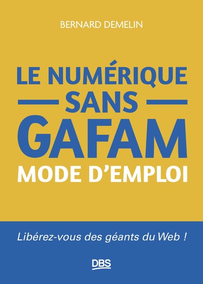 Image de Le numérique sans GAFAM mode d'emploi