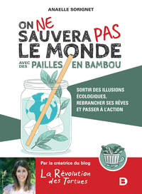 Picture of On ne sauvera pas le monde avec des pailles en bambou