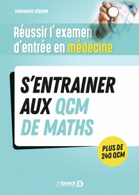 Image de Réussir l'examen d'entrée en médecine - S’entrainer avec des QCM de maths pour le jour J