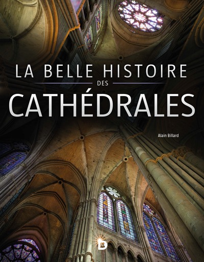 Image de La belle histoire des cathédrales