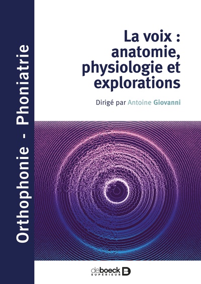 Image de La voix : anatomie, physiologie et explorations