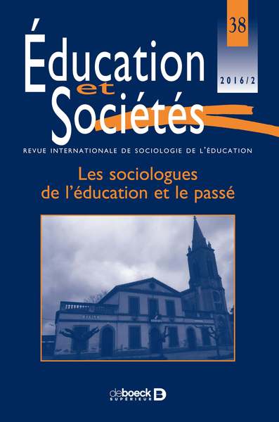 Image de Éducation et Sociétés 2016/2 - 38 - Les sociologues de l’éducation et le passé