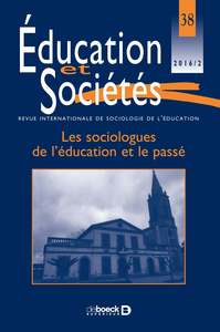 Image de Éducation et Sociétés 2016/2 - 38 - Les sociologues de l’éducation et le passé