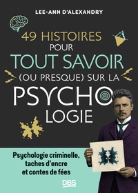 Picture of 49 histoires pour tout savoir (ou presque) sur la psychologie