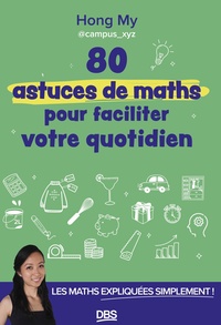 Image de 80 astuces de maths pour faciliter votre quotidien