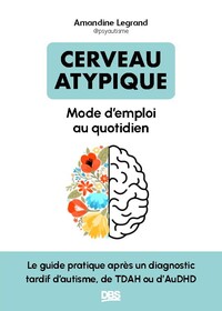 Picture of Cerveau atypique : mode d’emploi au quotidien