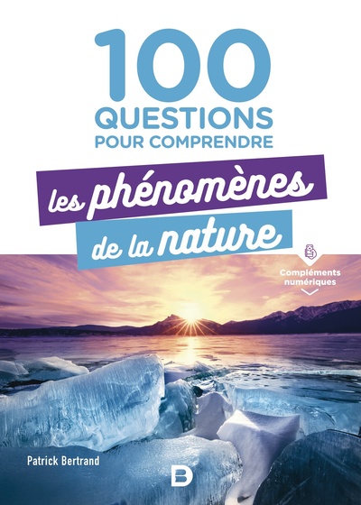 Picture of 100 questions pour comprendre les phénomènes de la nature
