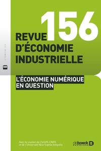 Image de Revue d'économie industrielle 2016/4 - 156 - L’ÉCONOMIE NUMÉRIQUE EN QUESTION