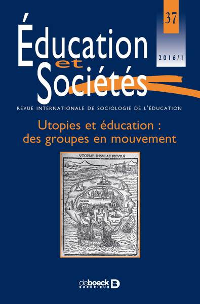 Image de Éducation et Sociétés 2016/1 - 37 - Utopies et éducation : des groupes en mouvement