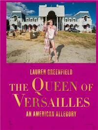 Image de Lauren Greenfield The Queen of Versailles /anglais