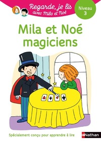 Image de Regarde je lis! Une histoire à lire tout seul - Mila et Noé magiciens - Niveau 3