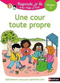 Image de Regarde je lis! Une histoire à lire tout seul - Une cour toute propre - Niveau 3