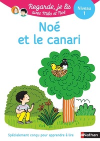 Image de Noé et le canari - Niveau 1 Regarde, je lis ! Une histoire à lire tout seul