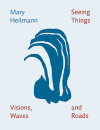 Picture of Mary Heilmann : Seeing Things, Visions, Waves And Roads