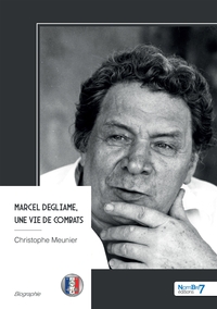 Image de Marcel Degliame, une vie de combats