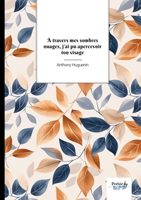 Picture of À travers mes sombres nuages, j'ai pu apercevoir ton visage