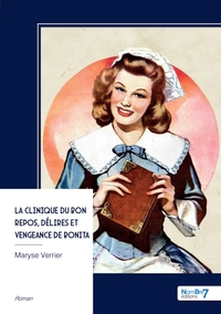 Image de La clinique du bon repos, Délires et vengeance de Bonita