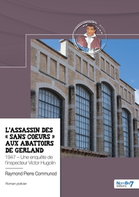 Image de L'assassin des « Sans Coeurs » aux abattoirs de Gerland