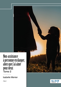 Picture of Non-assistance à personne en danger, alors que j'ai aimé pour deux - Tome 2