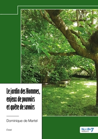 Picture of Le jardin des Hommes, enjeux de pouvoirs et quête de savoirs