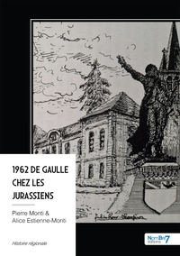 Image de 1962 De Gaulle chez les Jurassiens