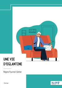Picture of Une vie d'Eglantine