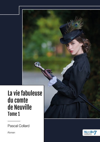 Picture of La vie fabuleuse du comte de Neuville - Tome 1