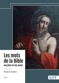 Picture of Les mots de la Bible - nos joies et nos maux