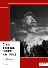 Image de Crimes, mensonges, trahisons... et résistance