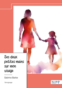 Image de Ses deux petites mains sur mon visage
