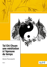 Image de Taï Chi Chuan, Une méditation à l'épreuve du temps