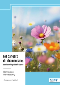 Image de Les dangers du chamanisme, du channeling et de la transe