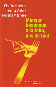Image de Manger beaucoup, à la folie, pas du tout