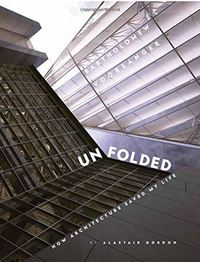 Image de Unfolded How Architecture Saved My Life /anglais