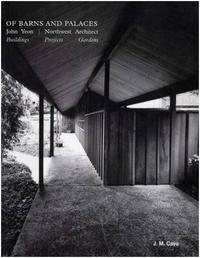 Picture of Of Barns and Palaces - John Yeon Northwest Architect /anglais