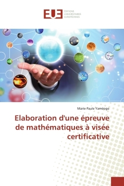 Picture of Elaboration d'une épreuve de mathématiques à visée certificative