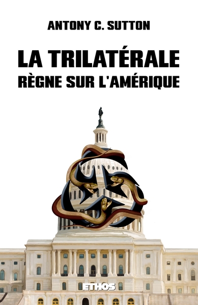 Image de La Trilatérale règne sur l'Amérique (éd. revue et corrigée)