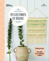 Picture of Mes créations en tissage