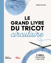 Image de Le grand livre du tricot circulaire
