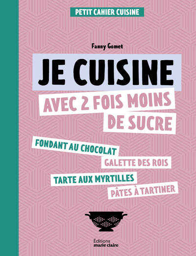 Picture of Je cuisine avec deux fois moins de sucre
