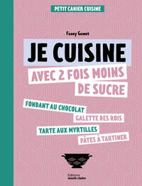Picture of Je cuisine avec deux fois moins de sucre