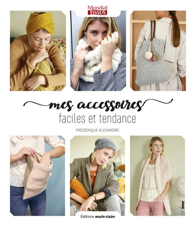 Image de Mes accessoires faciles et tendance à tricoter