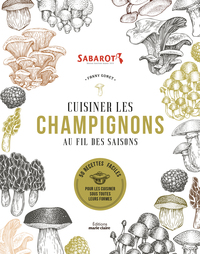 Image de Cuisiner les champignons au fil des saisons