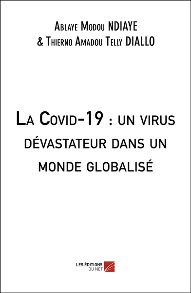 Image de La Covid-19 : un virus dévastateur dans un monde globalisé